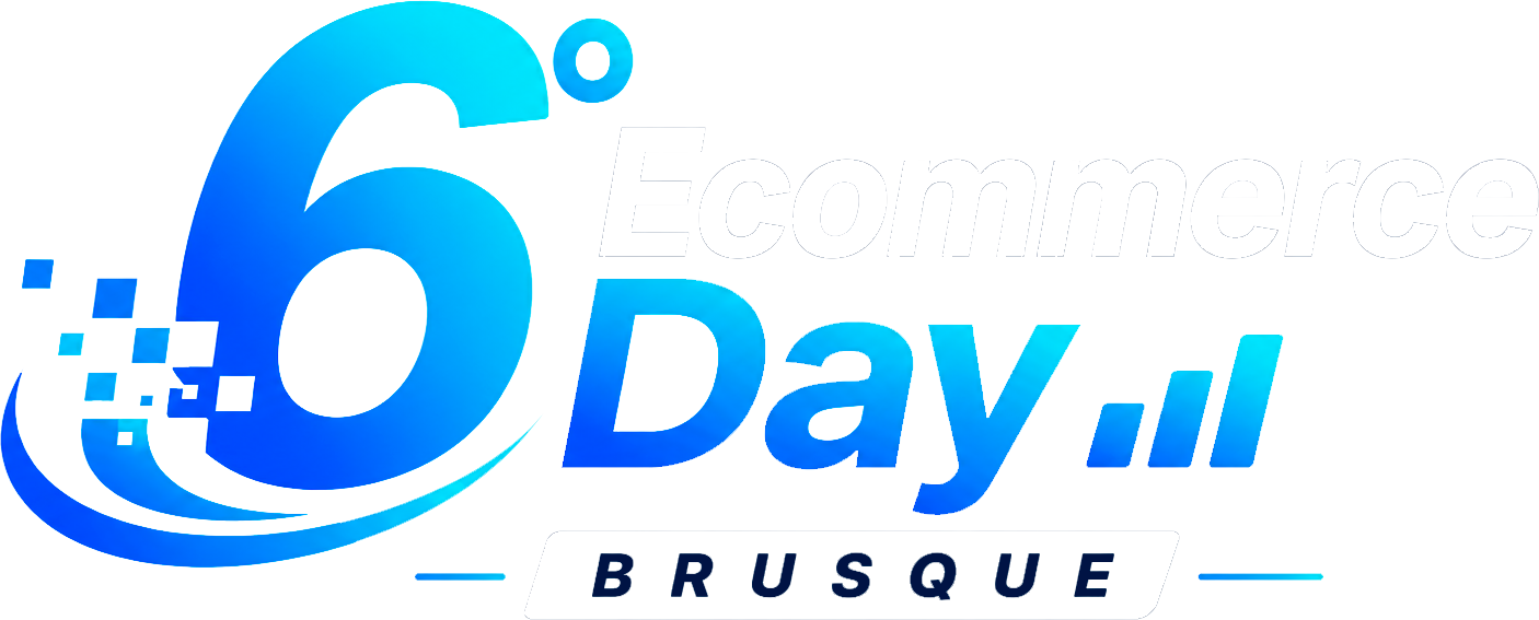 6º Ecommerce Day Brusque